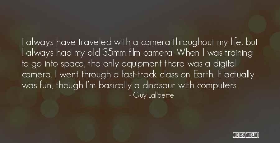 Old Camera Quotes By Guy Laliberte Old Camera Quotes By Guy Laliberte