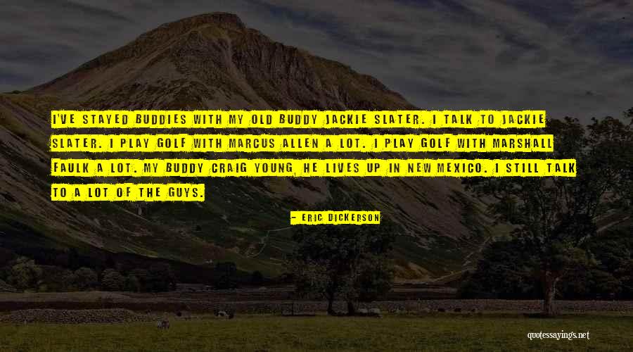 Old Can Play Too Quotes By Eric Dickerson Old Can Play Too Quotes By Eric Dickerson