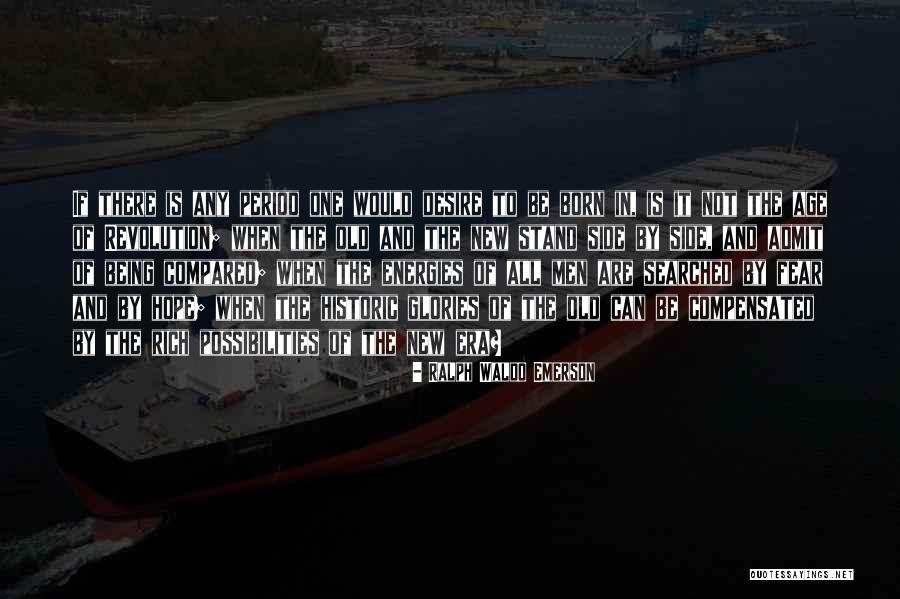Old Can Quotes By Ralph Waldo Emerson Old Can Quotes By Ralph Waldo Emerson