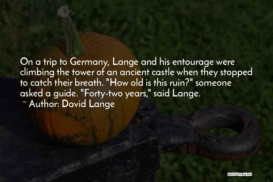 Old Castle Quotes By David Lange