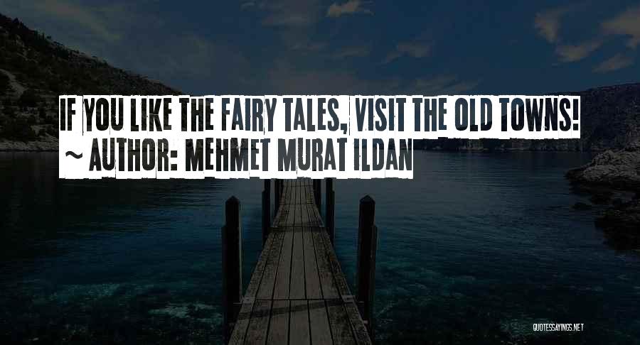 Old Castle Quotes By Mehmet Murat Ildan