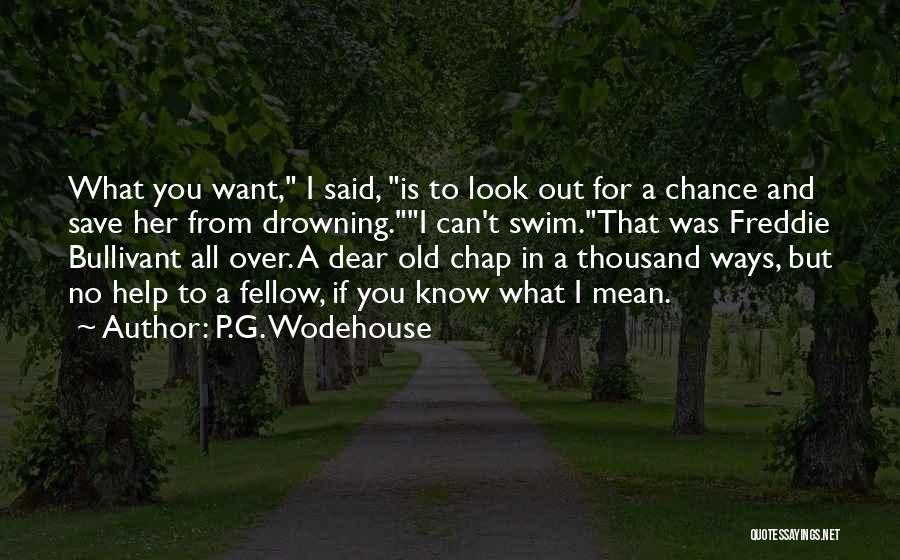 Old Chap Quotes By P.G. Wodehouse