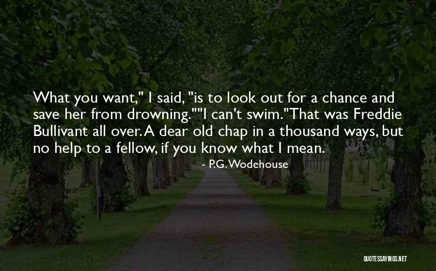 Old Chap Quotes By P.G. Wodehouse