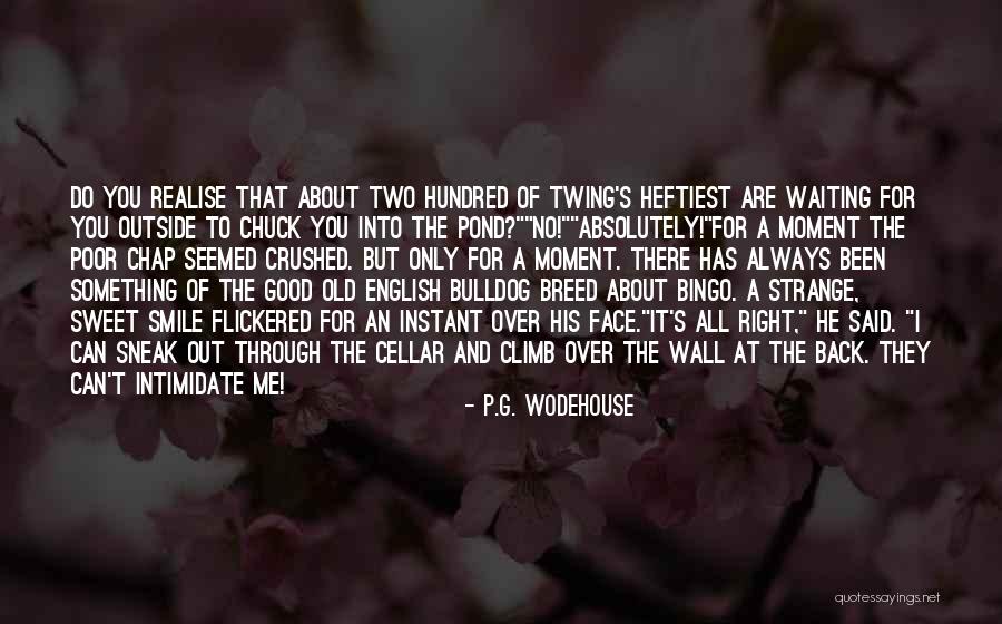Old Chap Quotes By P.G. Wodehouse Old Chap Quotes By P.G. Wodehouse