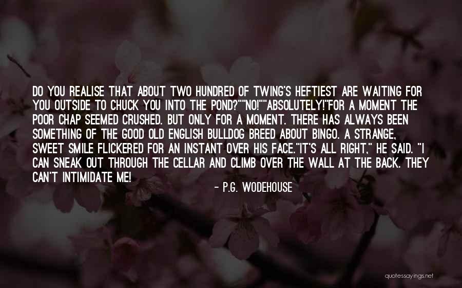 Old Chap Quotes By P.G. Wodehouse