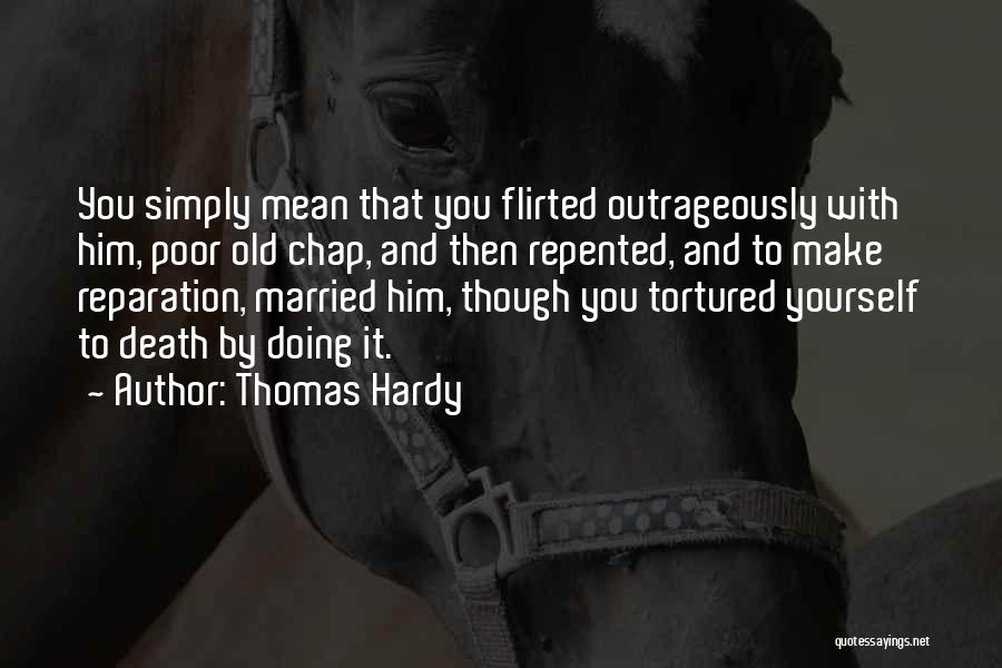 Old Chap Quotes By Thomas Hardy