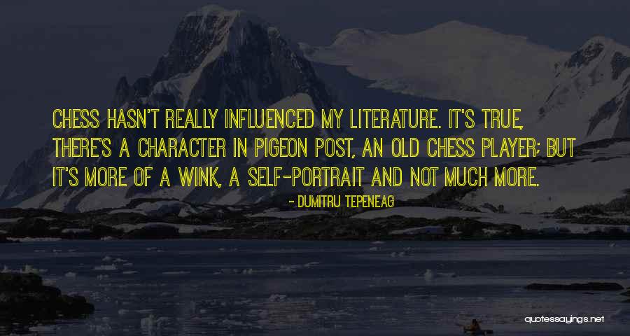 Old Chess Quotes By Dumitru Tepeneag Old Chess Quotes By Dumitru Tepeneag