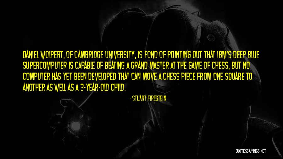 Old Chess Quotes By Stuart Firestein Old Chess Quotes By Stuart Firestein