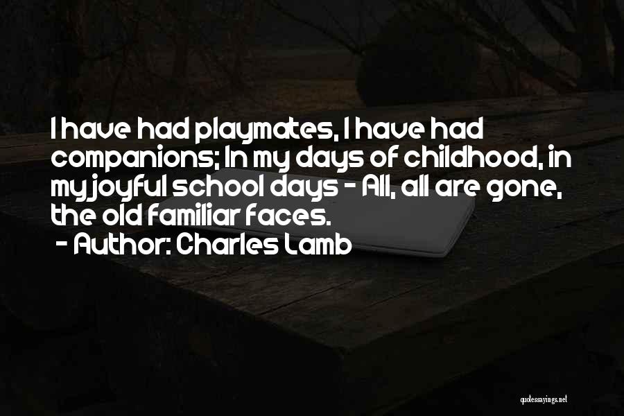 Old Childhood Days Quotes By Charles Lamb