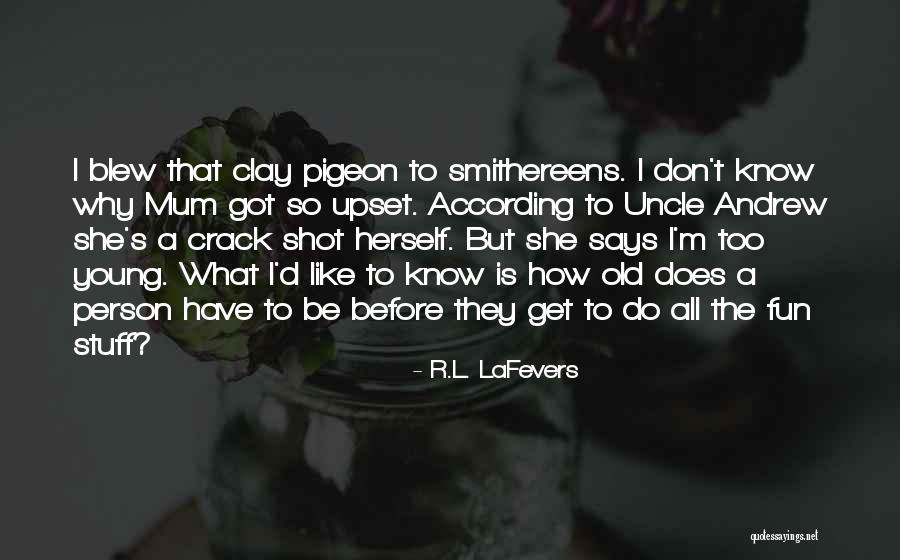 Old Childrens Quotes By R.L. LaFevers Old Childrens Quotes By R.L. LaFevers