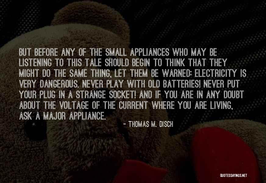 Old Childrens Quotes By Thomas M. Disch Old Childrens Quotes By Thomas M. Disch