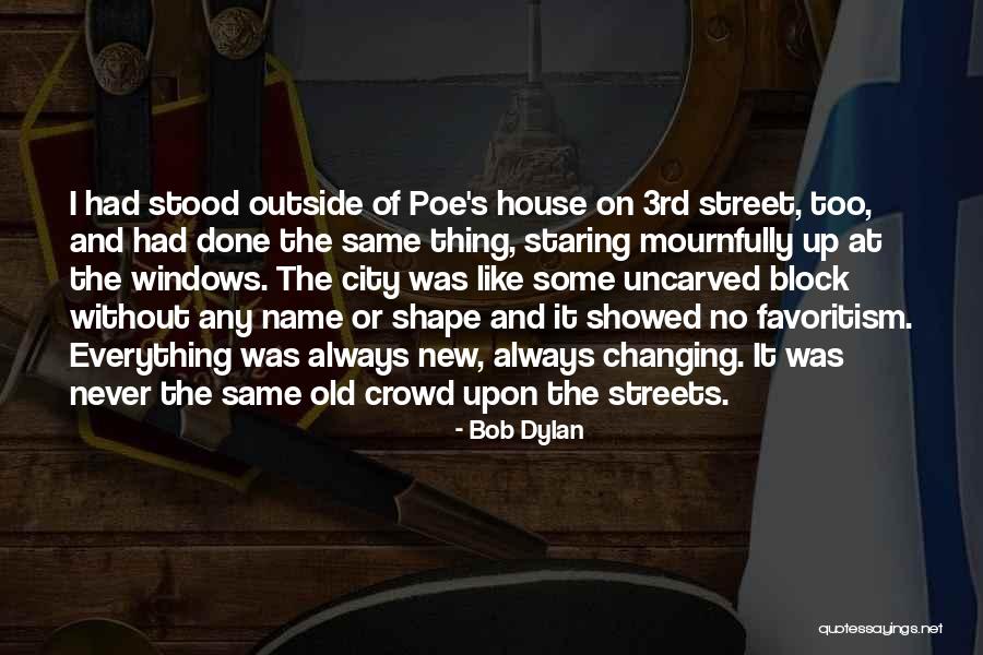 Old City Quotes By Bob Dylan