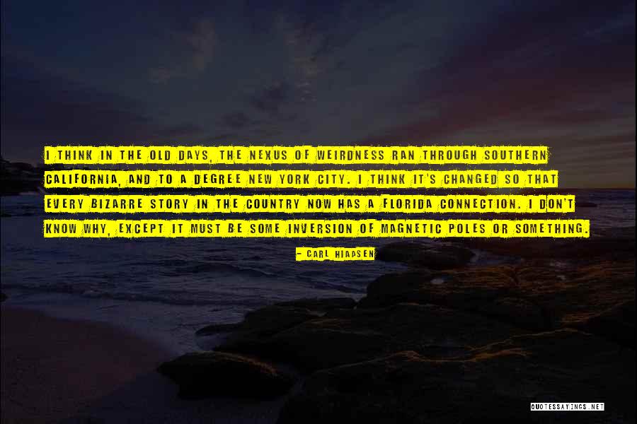 Old City Quotes By Carl Hiaasen