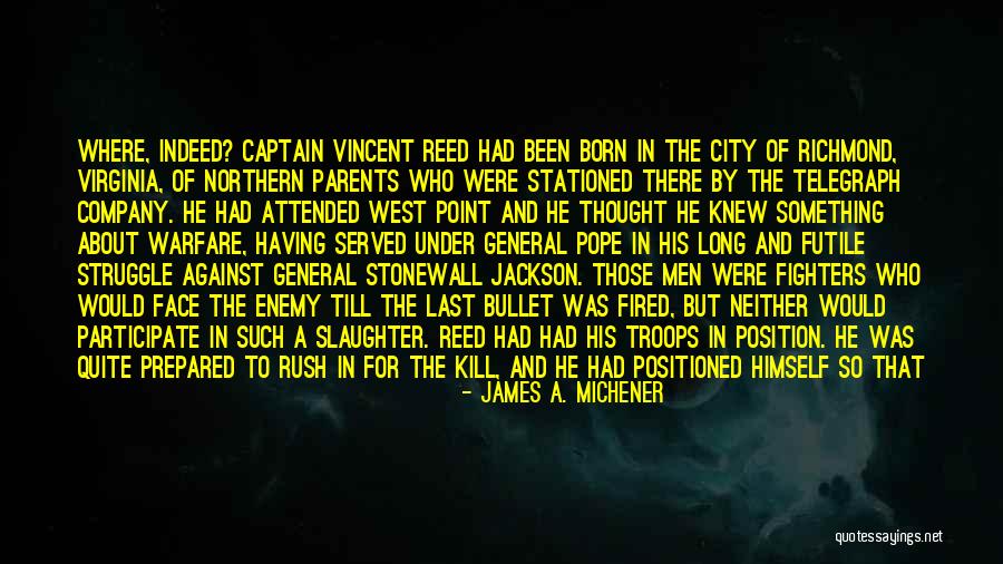 Old City Quotes By James A. Michener