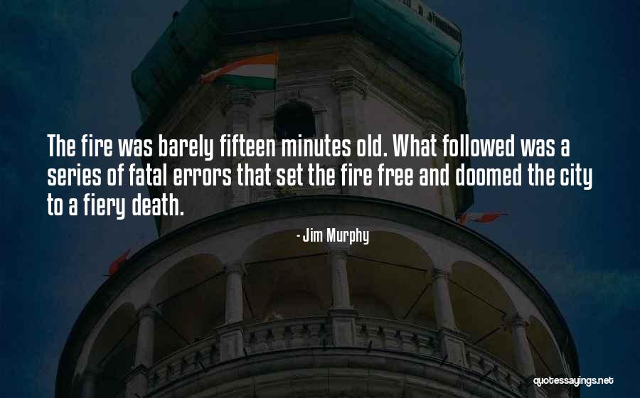 Old City Quotes By Jim Murphy