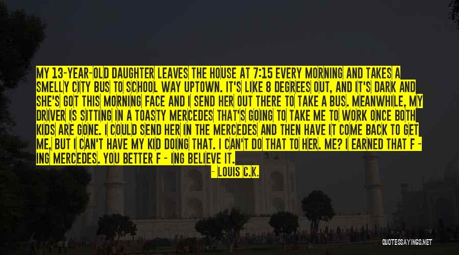 Old City Quotes By Louis C.K.