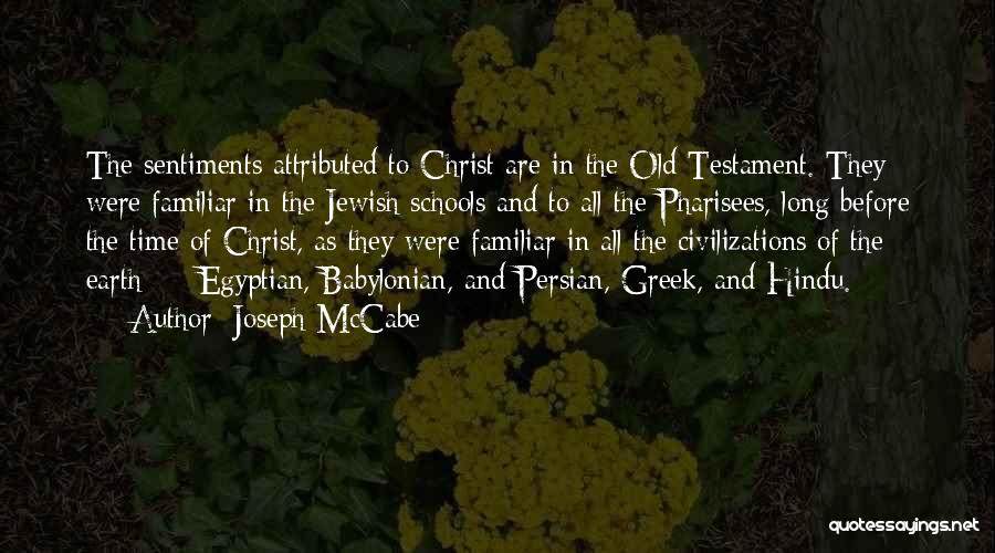 Old Civilizations Quotes By Joseph McCabe