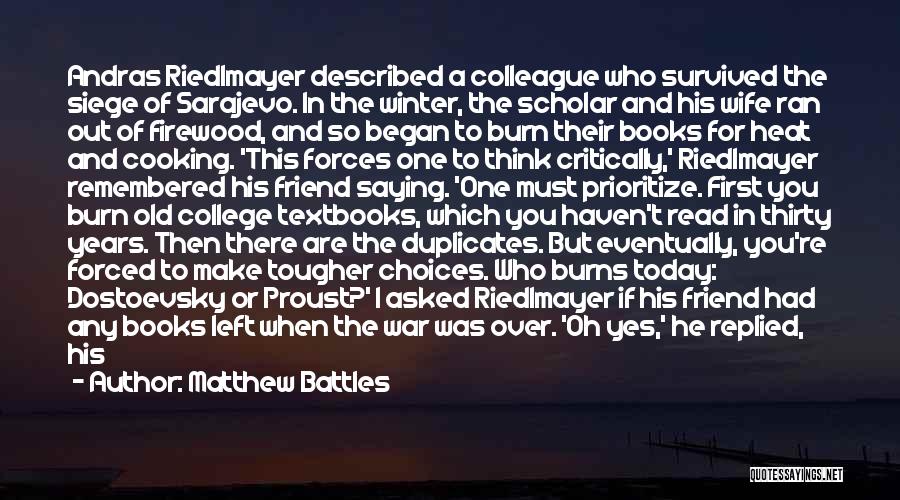 Old Colleague Quotes By Matthew Battles