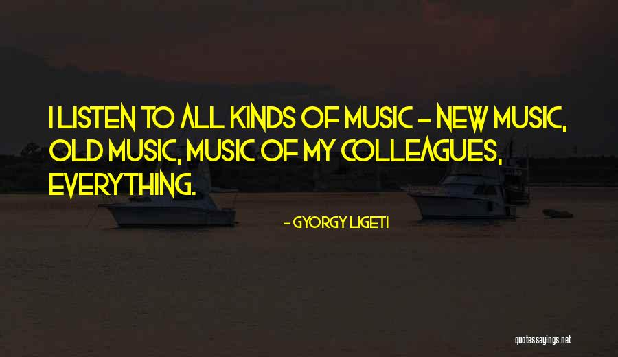 Old Colleagues Quotes By Gyorgy Ligeti Old Colleagues Quotes By Gyorgy Ligeti