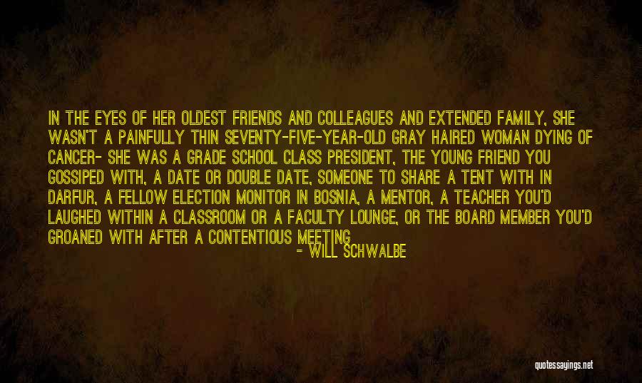 Old Colleagues Quotes By Will Schwalbe Old Colleagues Quotes By Will Schwalbe