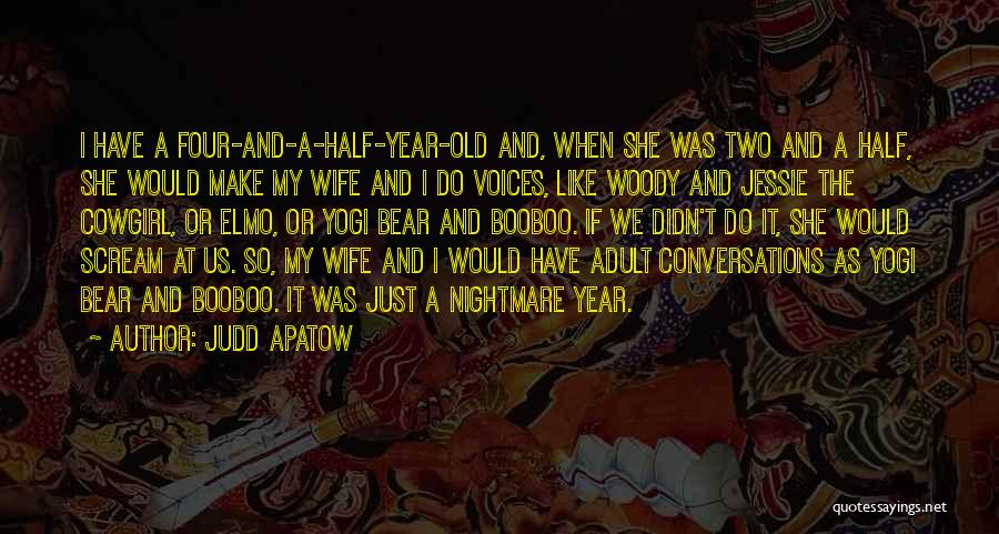 Old Conversations Quotes By Judd Apatow
