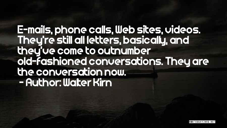 Old Conversations Quotes By Walter Kirn