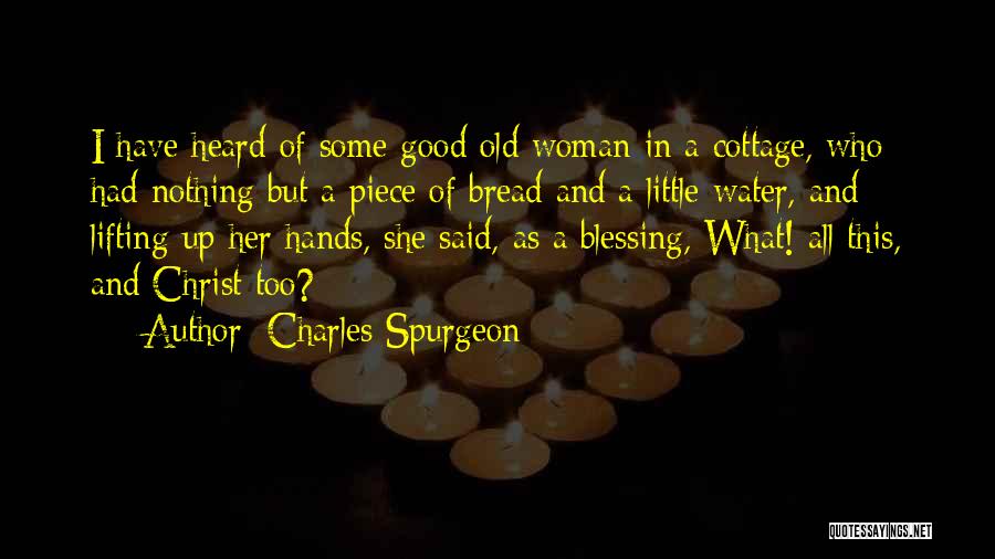 Old Cottage Quotes By Charles Spurgeon