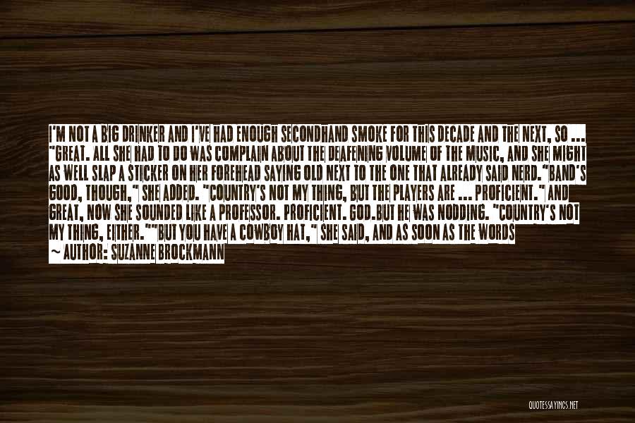 Old Country Music Quotes By Suzanne Brockmann