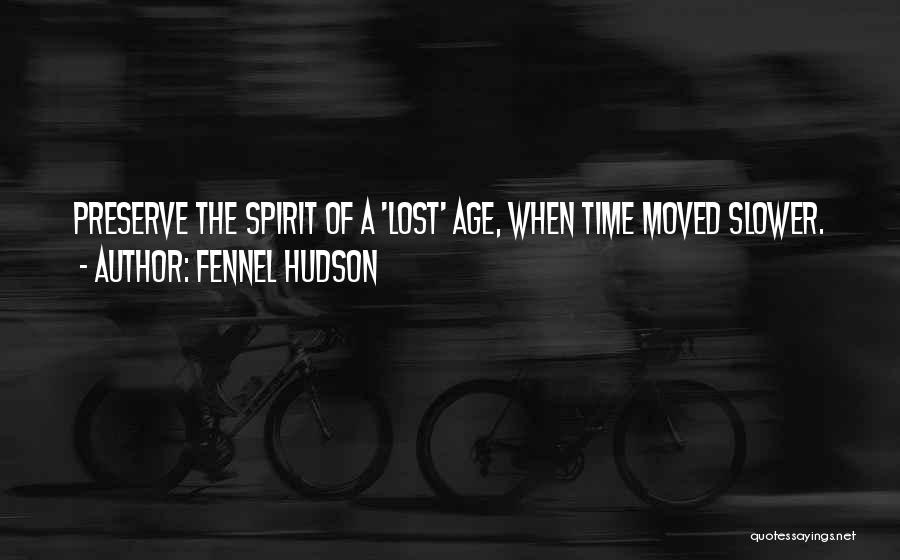 Old Customs Quotes By Fennel Hudson