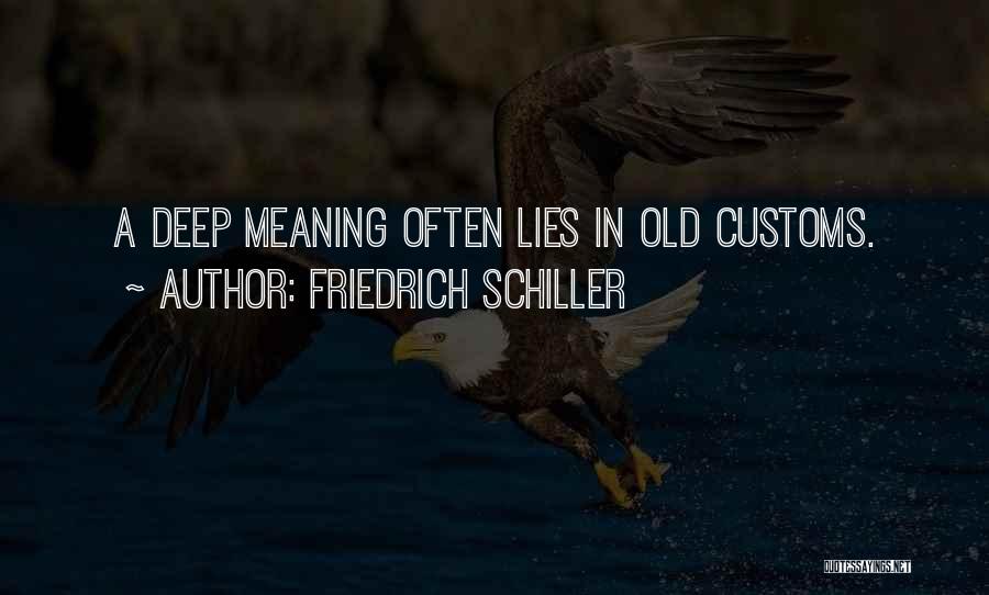 Old Customs Quotes By Friedrich Schiller