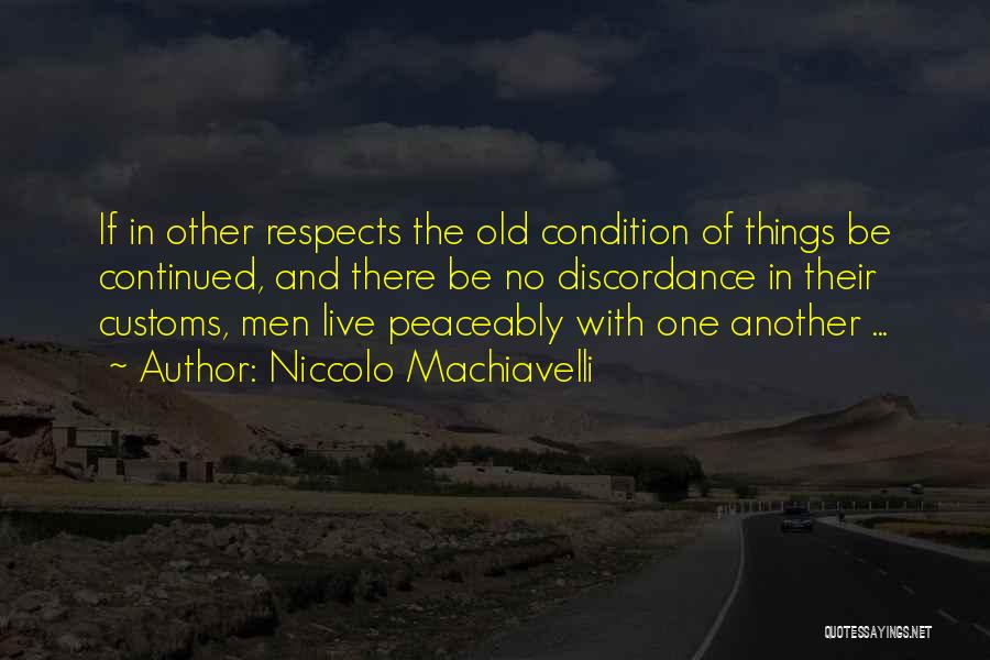 Old Customs Quotes By Niccolo Machiavelli
