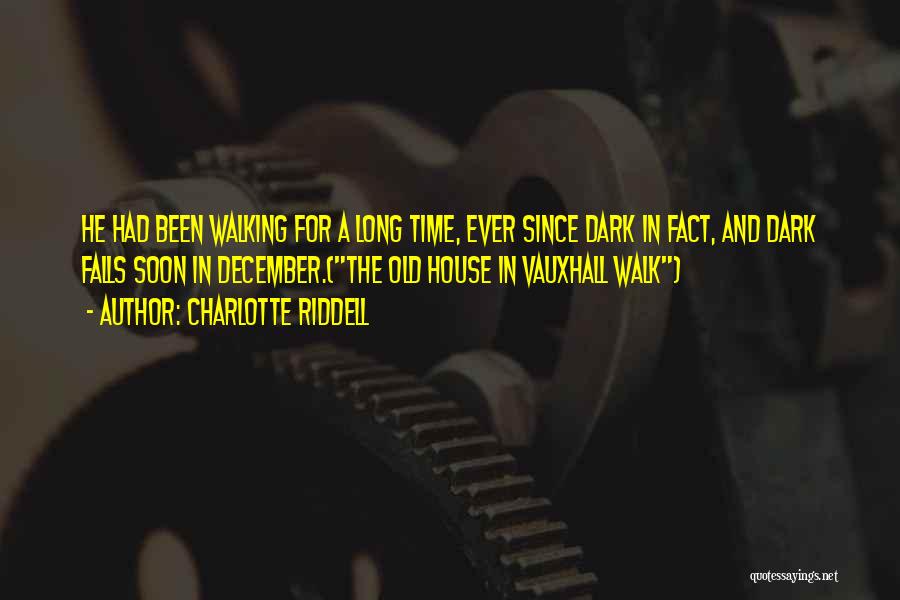Old Dark House Quotes By Charlotte Riddell