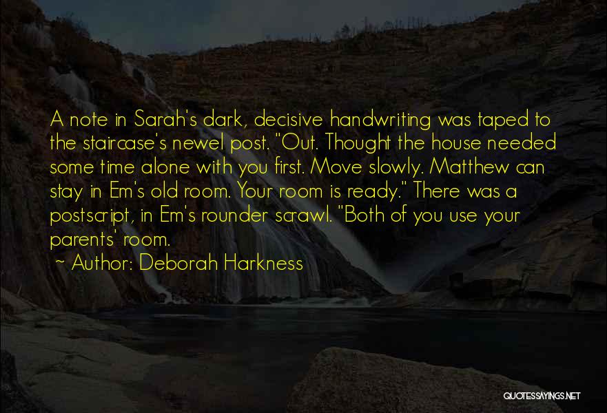 Old Dark House Quotes By Deborah Harkness