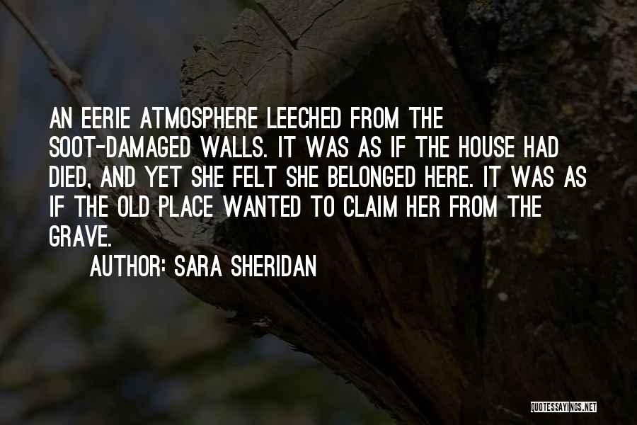 Old Dark House Quotes By Sara Sheridan