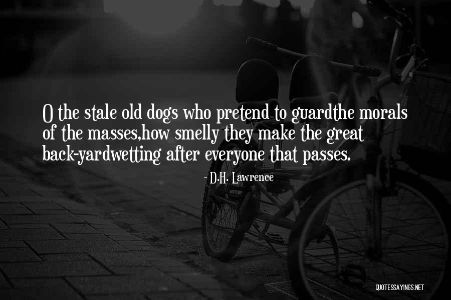 Old Dogs Quotes By D.H. Lawrence Old Dogs Quotes By D.H. Lawrence