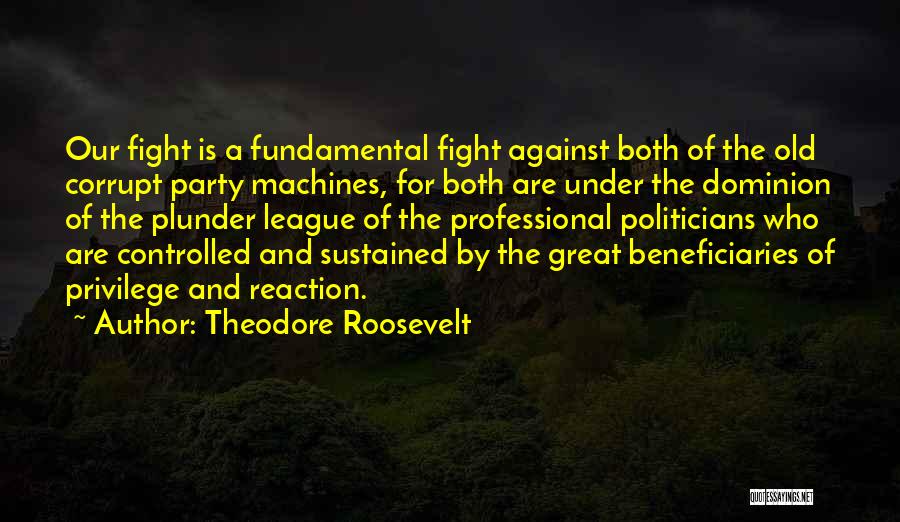 Old Dominion Quotes By Theodore Roosevelt