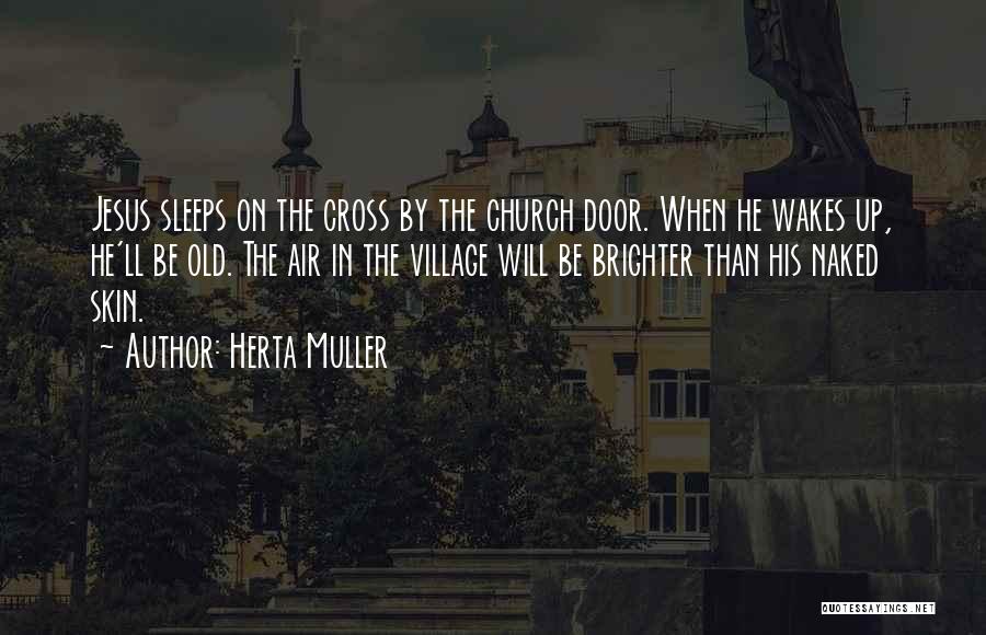 Old Door Quotes By Herta Muller