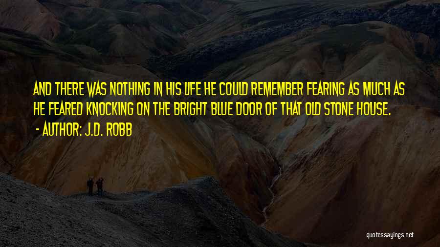 Old Door Quotes By J.D. Robb