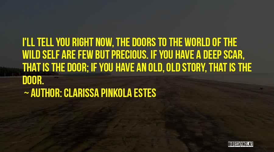 Old Doors Quotes By Clarissa Pinkola Estes