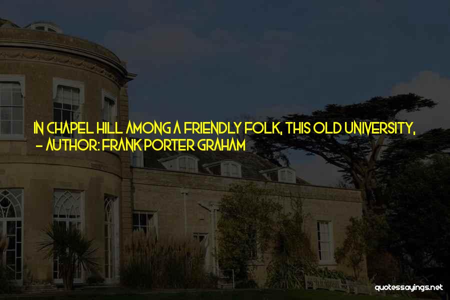 Old Doors Quotes By Frank Porter Graham