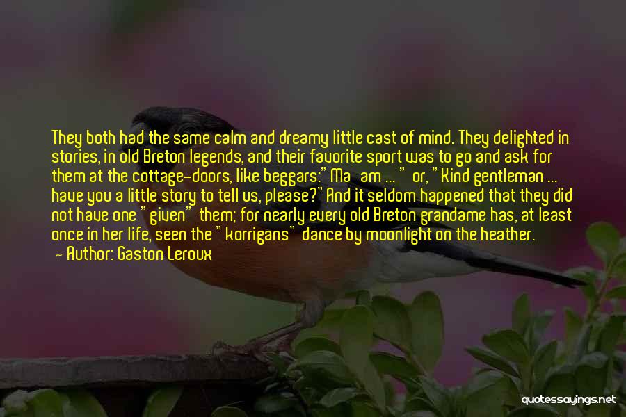 Old Doors Quotes By Gaston Leroux