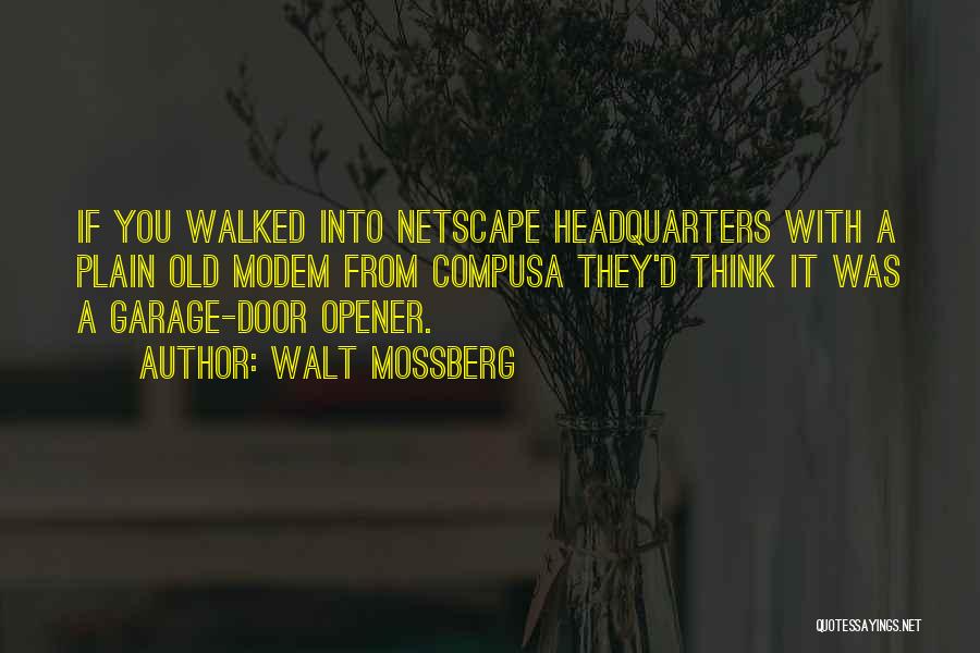 Old Doors Quotes By Walt Mossberg