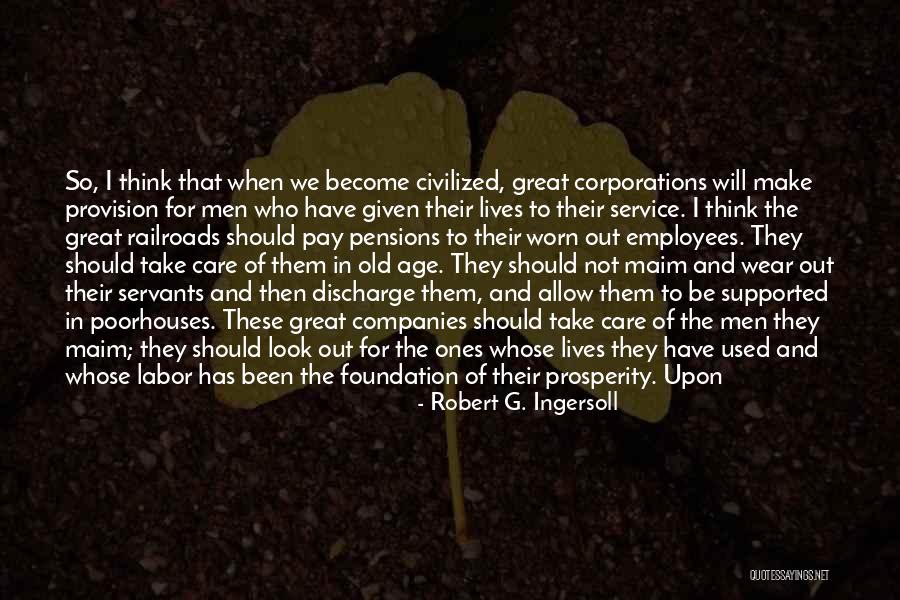 Old Employees Quotes By Robert G. Ingersoll Old Employees Quotes By Robert G. Ingersoll