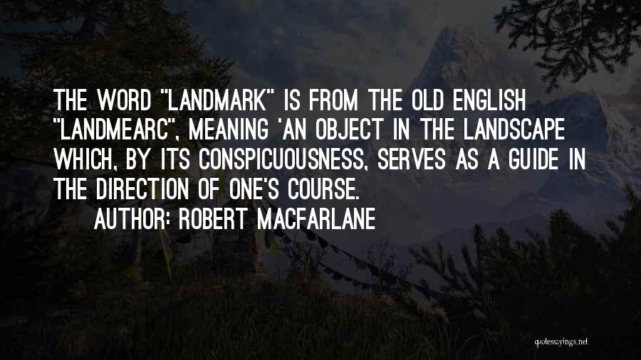 Old English Quotes By Robert Macfarlane