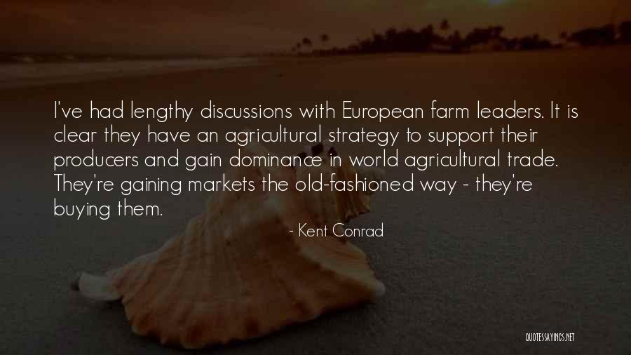 Old Farm Quotes By Kent Conrad Old Farm Quotes By Kent Conrad