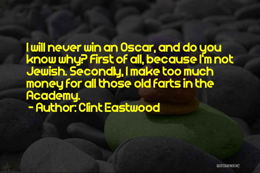 Old Farts Quotes By Clint Eastwood