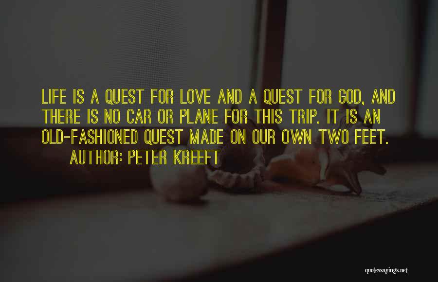 Old Fashioned Love Quotes By Peter Kreeft