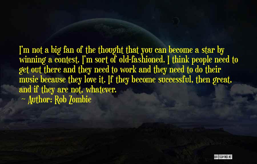 Old Fashioned Love Quotes By Rob Zombie