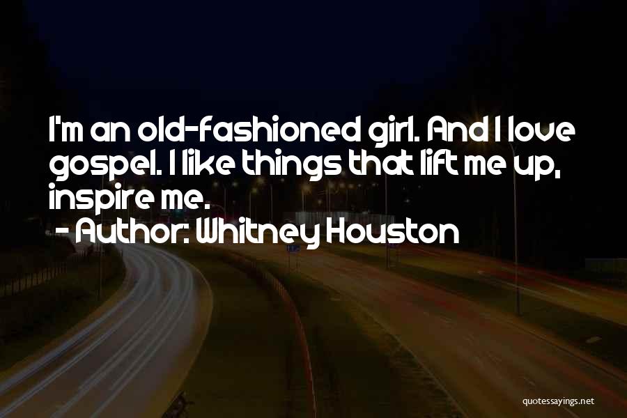 Old Fashioned Love Quotes By Whitney Houston