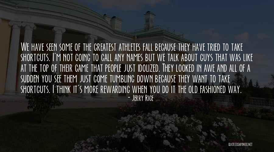 Old Fashioned People Quotes By Jerry Rice Old Fashioned People Quotes By Jerry Rice